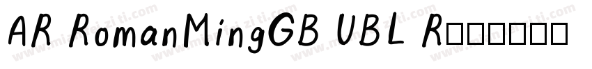 AR RomanMingGB UBL R字体转换